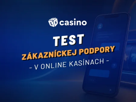 Test zákazníckej podpory online kasín 2026 – ako obstál chat, e-mail a telefónna linka? Výsledky nás prekvapili!