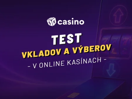 Test vkladov a výberov v online kasínach – koľko reálne čakáte na svoje peniaze?
